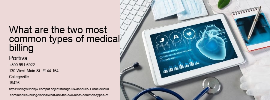 What are the two most common types of medical billing
