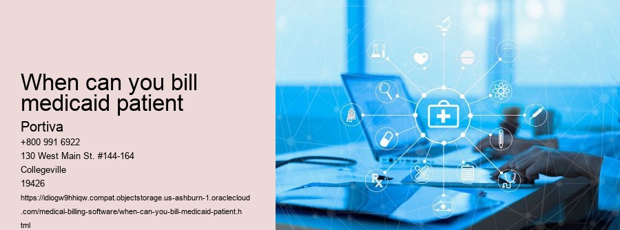 when can you bill medicaid patient