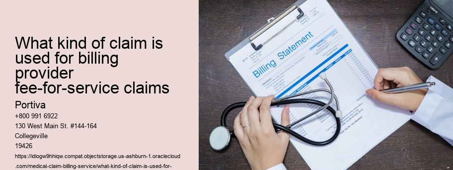 what kind of claim is used for billing provider fee-for-service claims