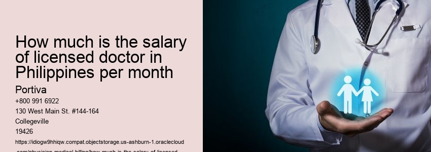 How much is the salary of licensed doctor in Philippines per month