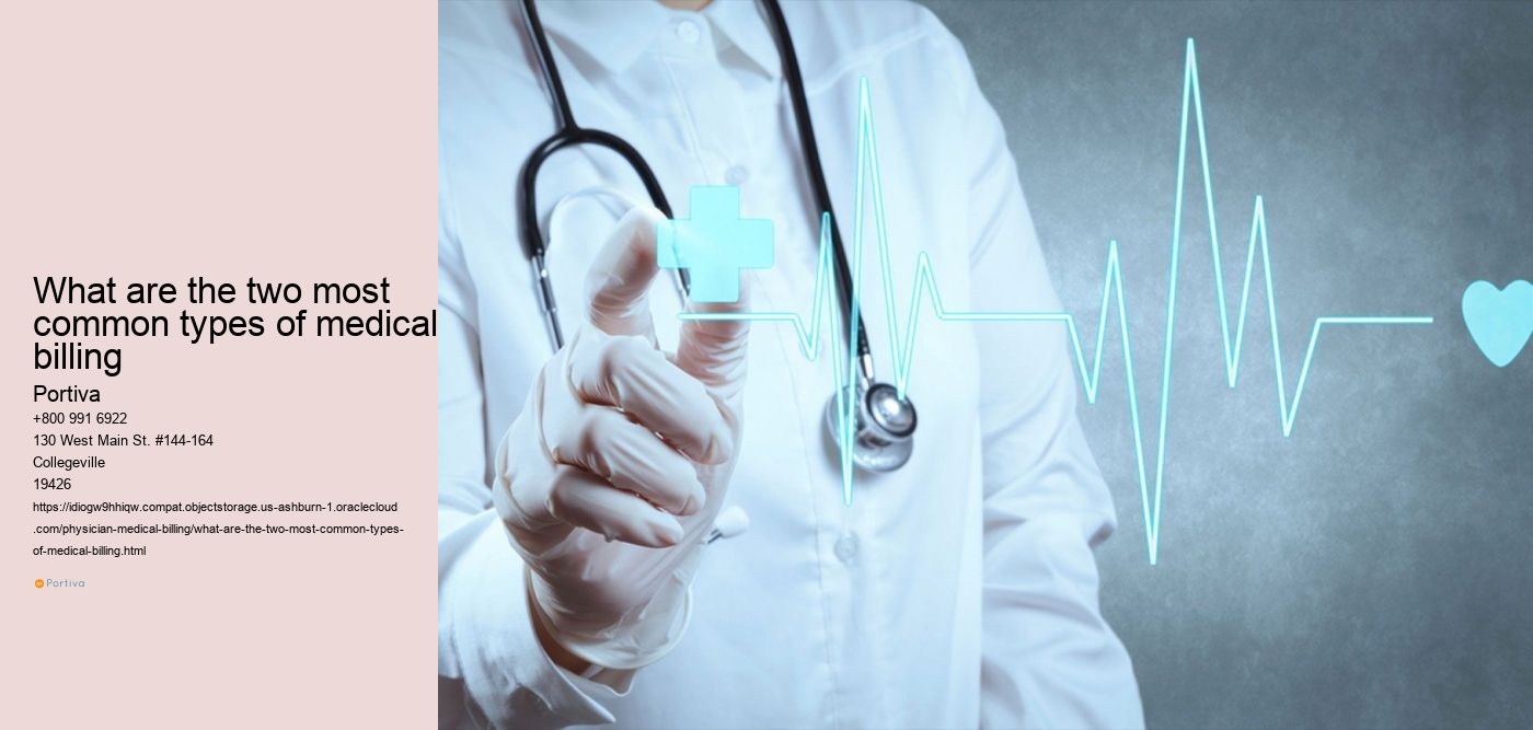 What are the two most common types of medical billing